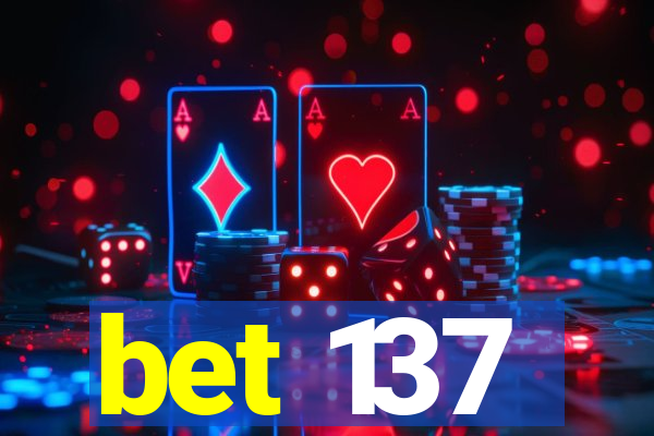 bet 137